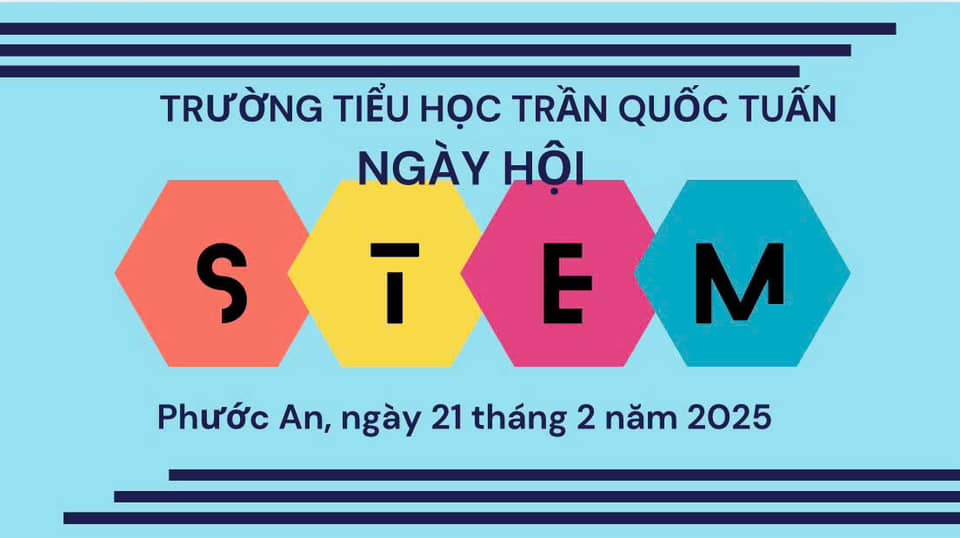 NGÀY HỘI STEM  Năm học 2024-2025