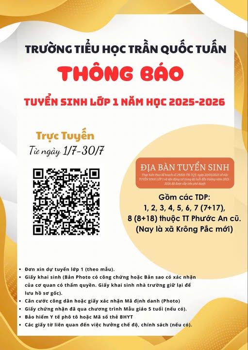 RƯỜNG TH TRẦN QUỐC TUẤN THÔNG BÁO TUYỂN SINH LỚP 1 Thời gian: Từ 1/7/2025-30/7/2025 Hình thức: Đăng ký Trực tuyến Lưu ý: Cha mẹ học sinh nào chưa biết đăng ký trực tuyến thì đến trường vào các buổi sáng từ thứ hai đến thứ sáu sẽ có bộ phận hỗ trợ. Buổi chiều bộ phận tuyển sinh tổng hợp báo cáo. Trân trọng!@mọi người— với Phạm Phương Thảo và  29 người khác .